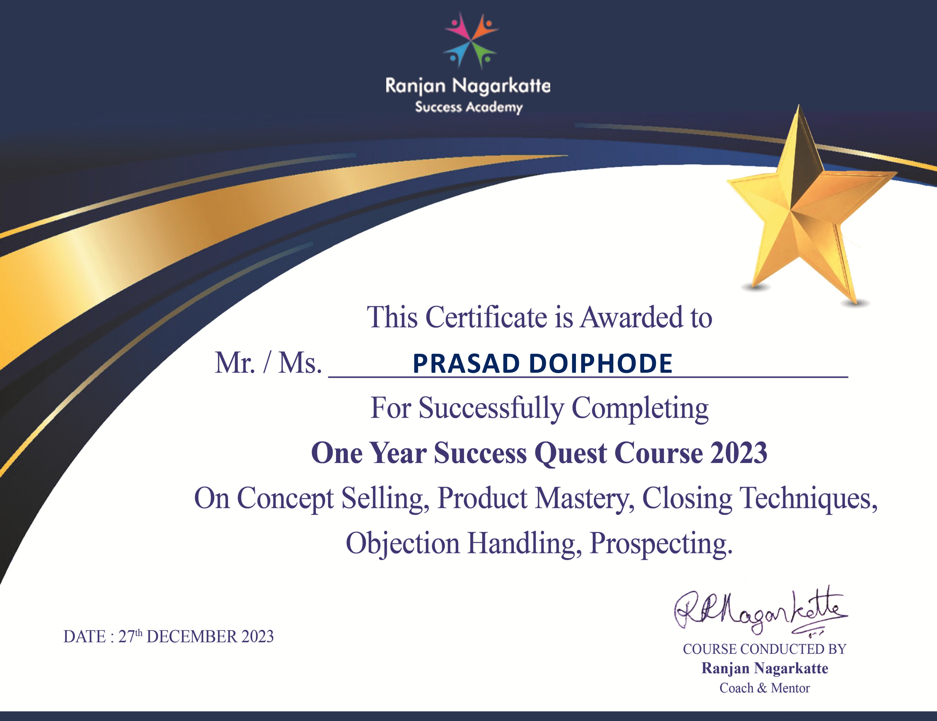 Attended One Year Success Quest Course 2023